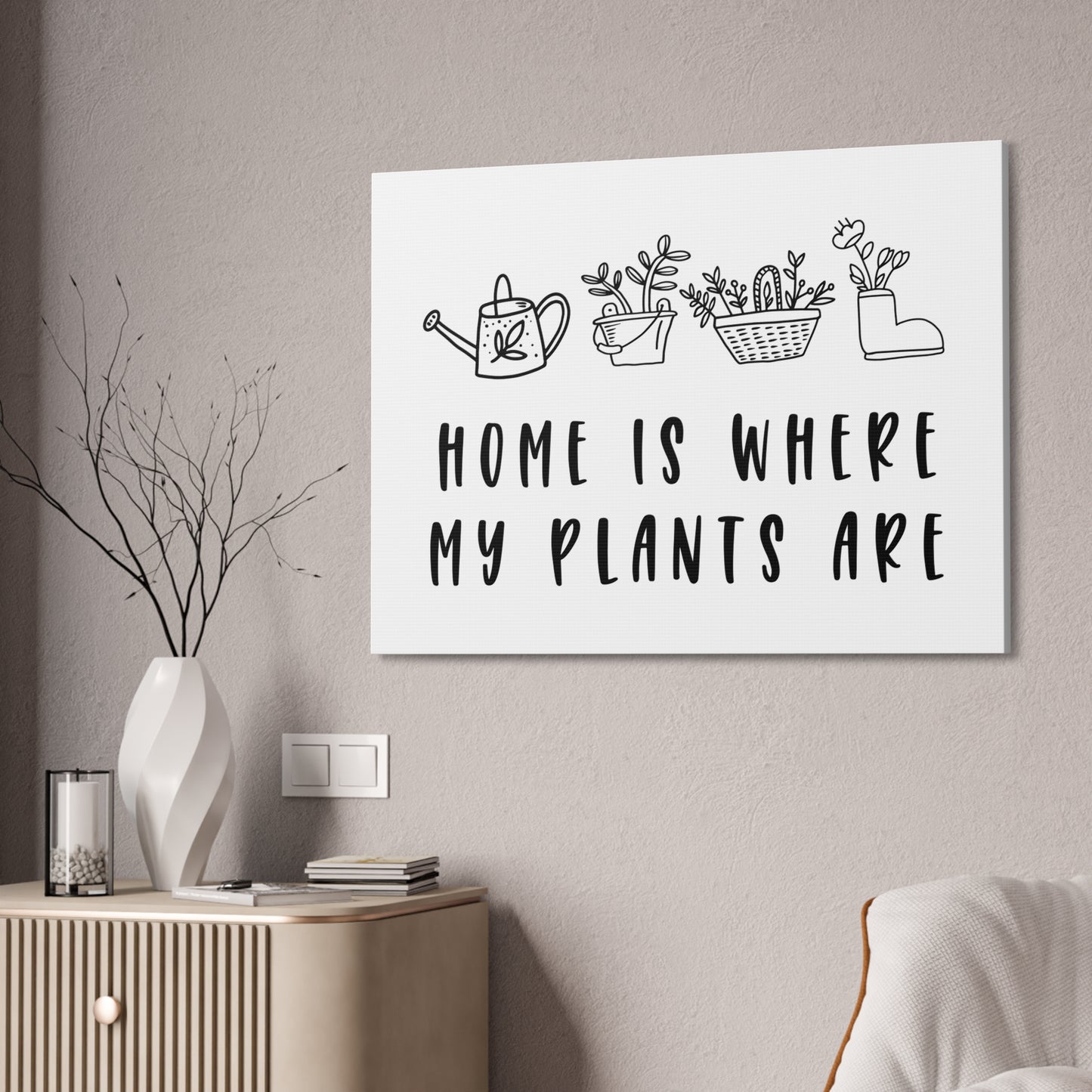 Home Is Where My Plants Are Canvas Wall Art