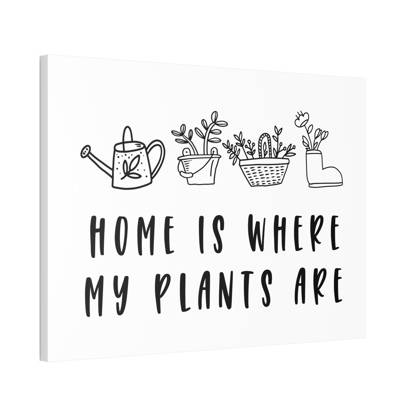 Home Is Where My Plants Are Canvas Wall Art