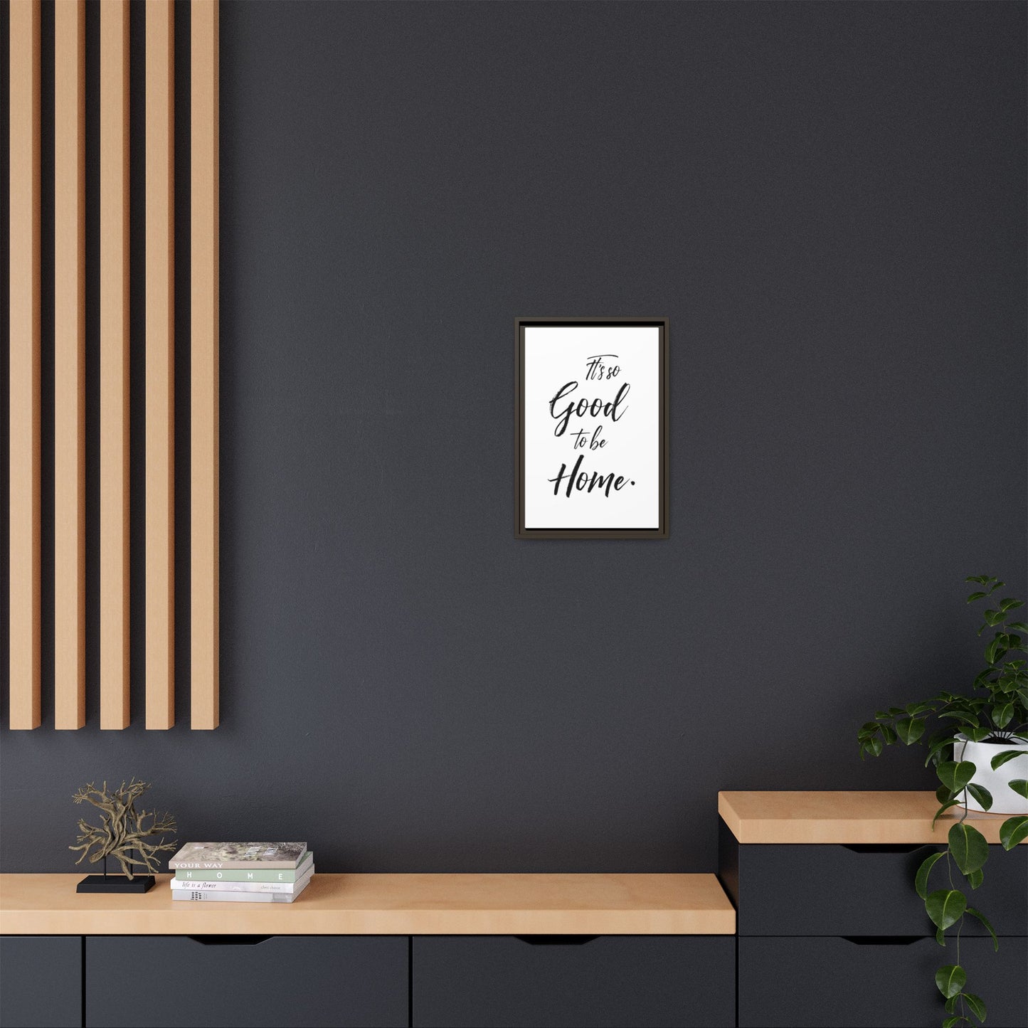 Inspirational Framed Canvas Wall Art 'It's so Good to be Home'