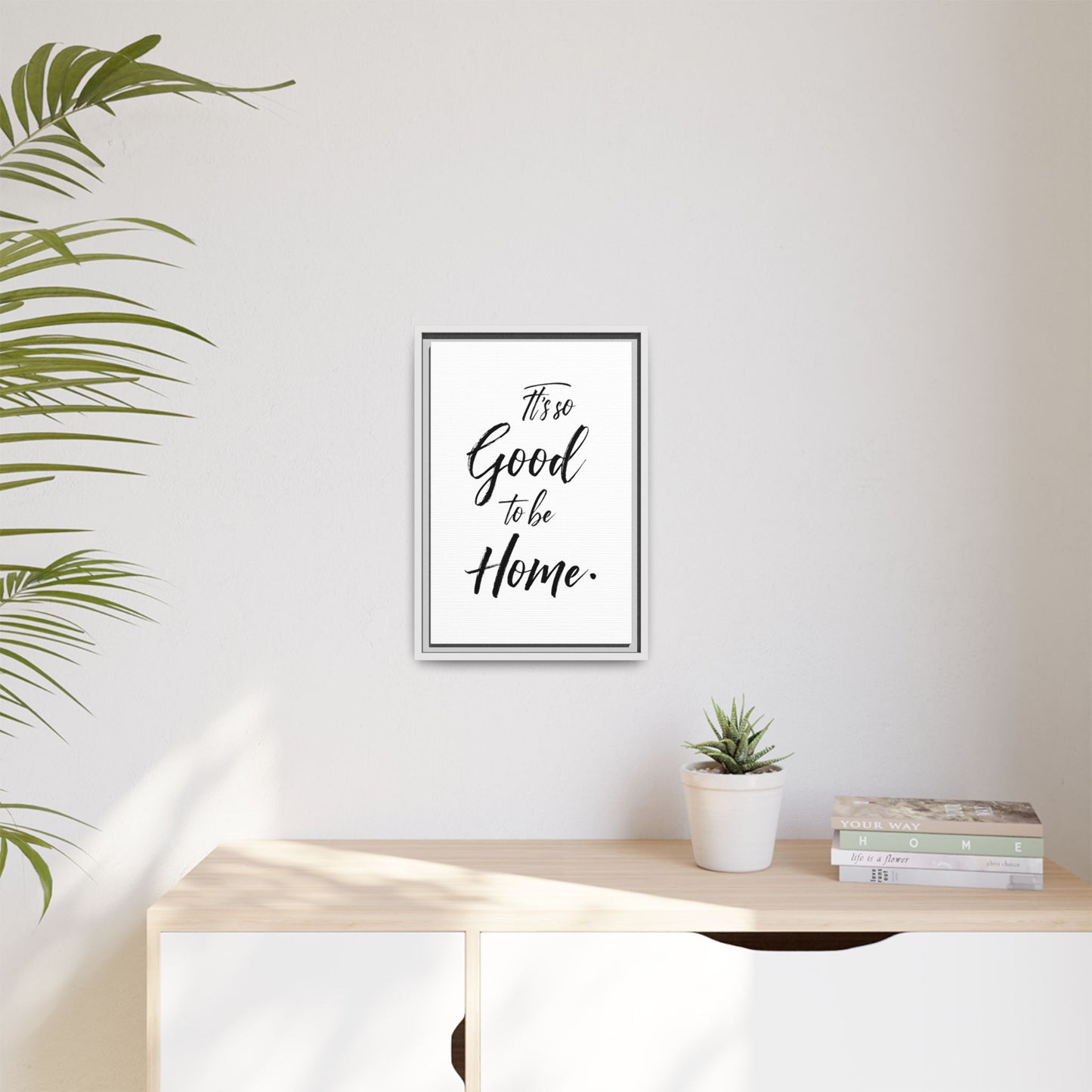 Inspirational Framed Canvas Wall Art 'It's so Good to be Home'