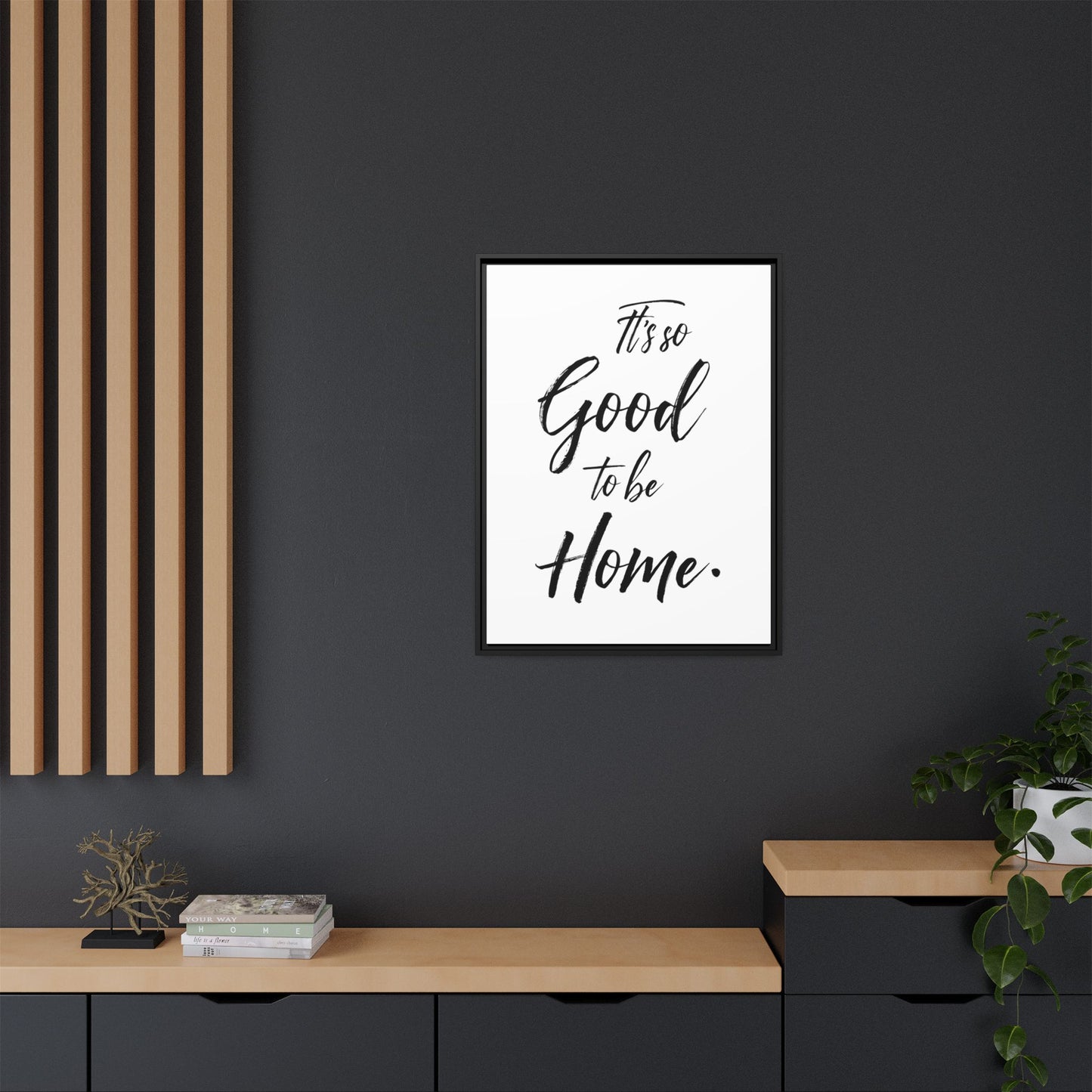 Inspirational Framed Canvas Wall Art 'It's so Good to be Home'