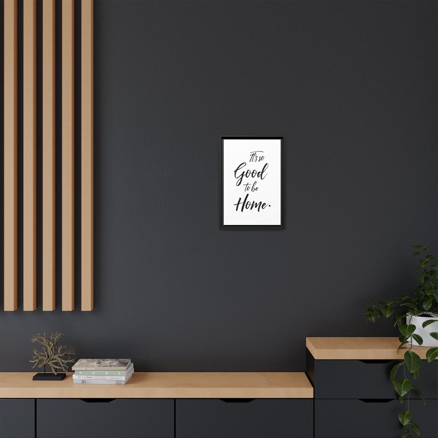 Inspirational Framed Canvas Wall Art 'It's so Good to be Home'