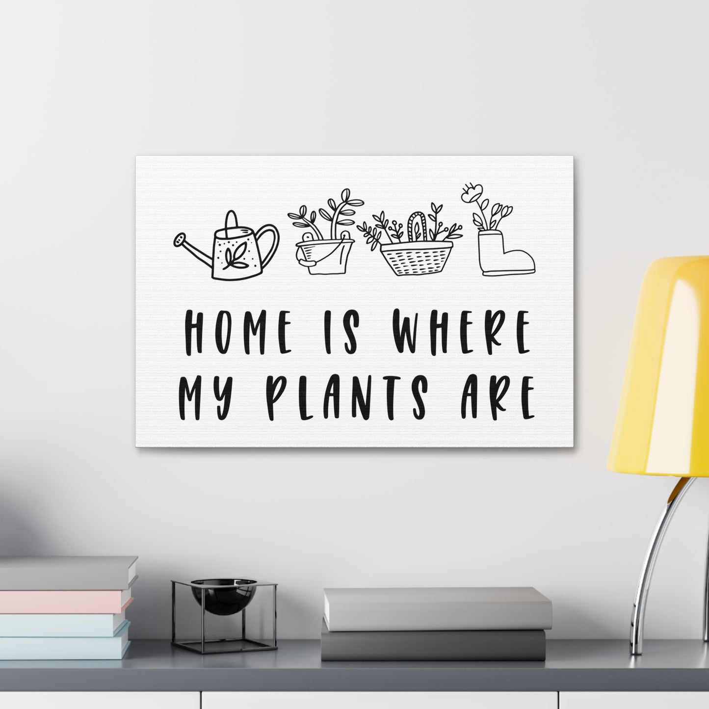 Home Is Where My Plants Are Canvas Wall Art