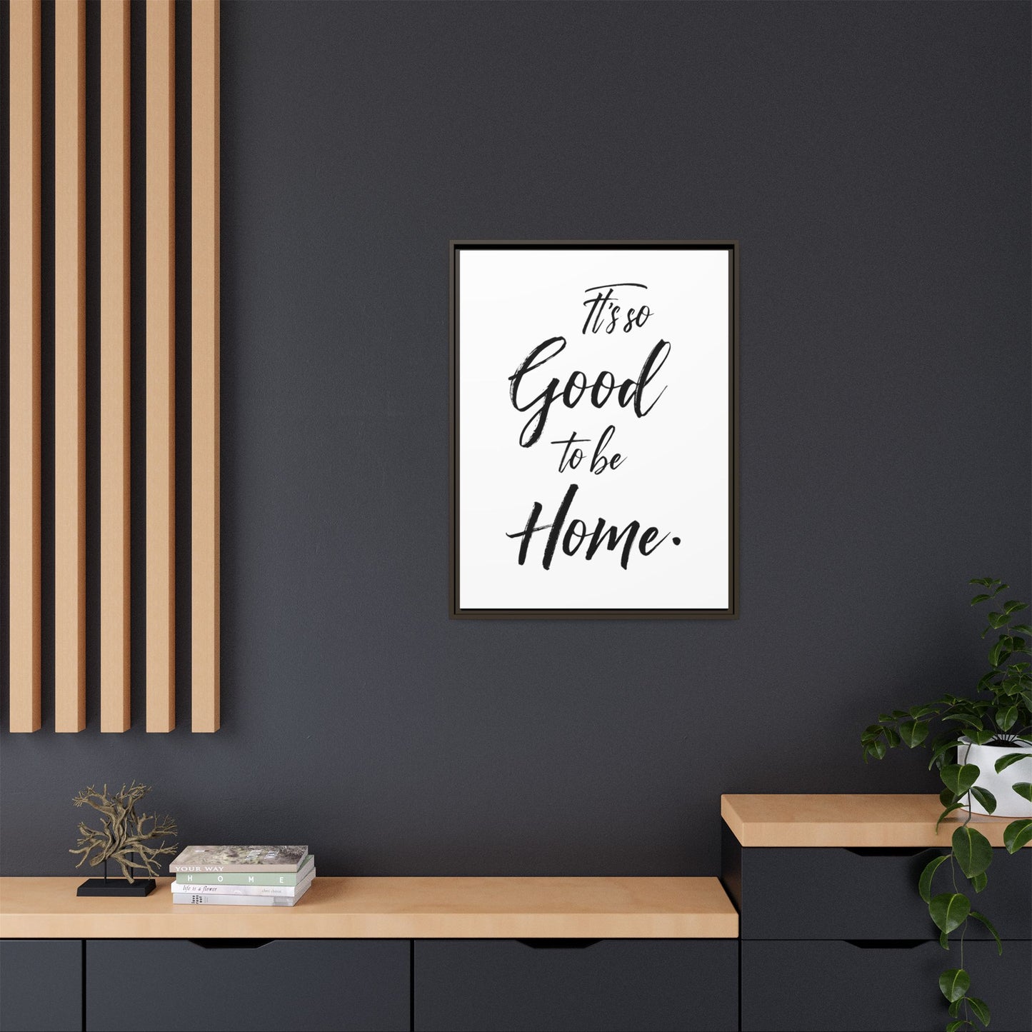 Inspirational Framed Canvas Wall Art 'It's so Good to be Home'