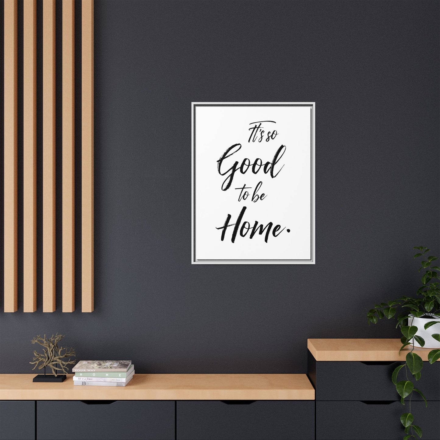 Inspirational Framed Canvas Wall Art 'It's so Good to be Home'