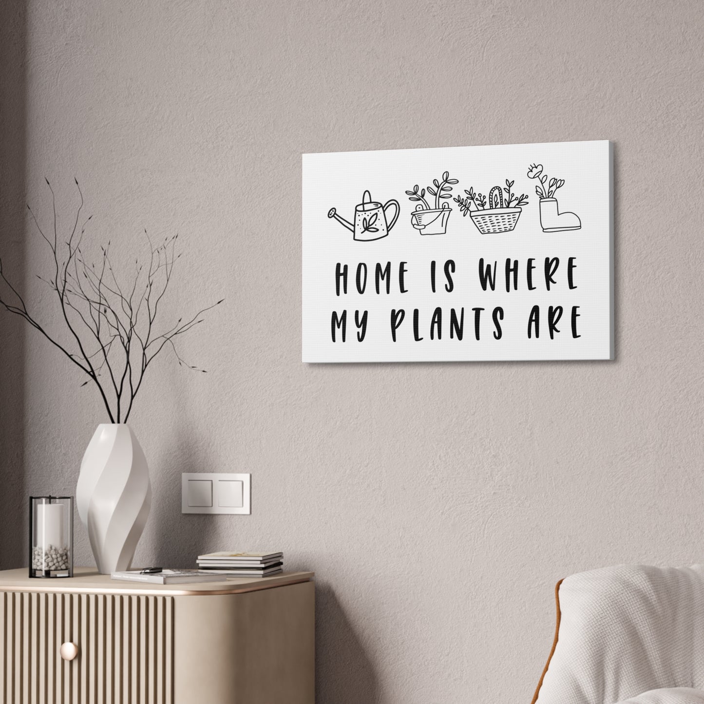 Home Is Where My Plants Are Canvas Wall Art