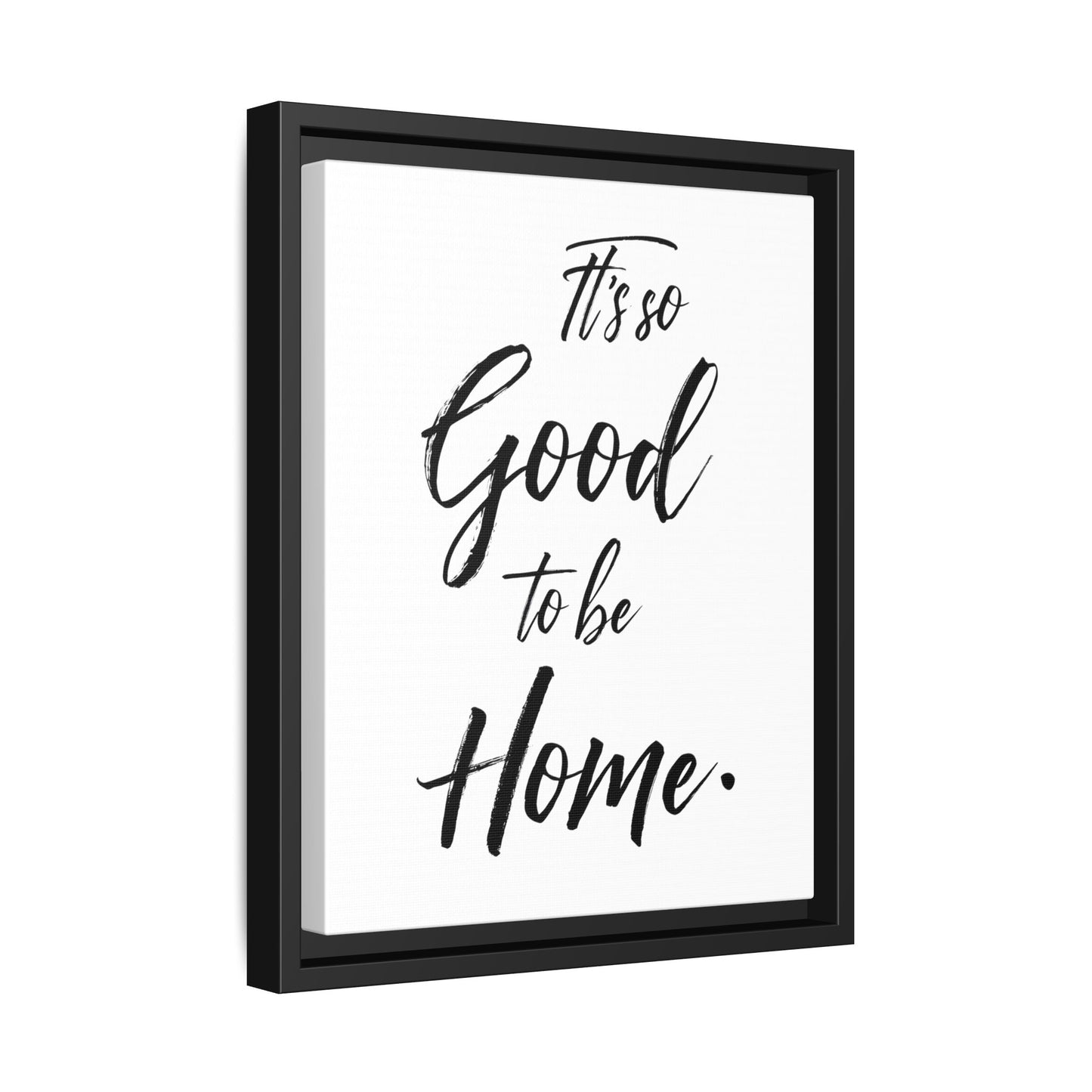 Inspirational Framed Canvas Wall Art 'It's so Good to be Home'