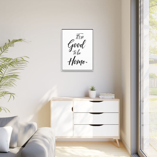 Inspirational Framed Canvas Wall Art 'It's so Good to be Home'